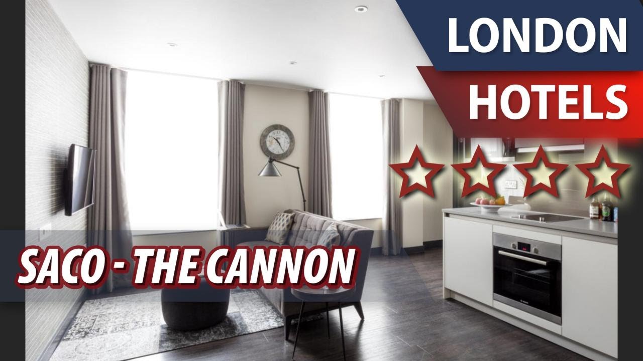 SACO The Cannon ⭐⭐⭐⭐ Review Hotel in London, Great Britain YouTube