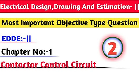 ||Electrical Design Drawing And Estimation-||Chapter No:- 1ObjectiveType Questions||EDDE||Bteupexam|