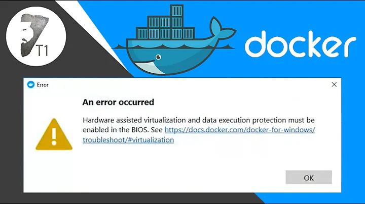 Docker | Hardware assisted virtualization and data execution protection must be enabled in the BIOS.