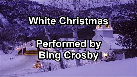 White Christmas -  Bing Crosby (Lyrics)