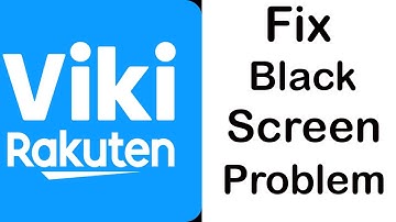 Fix ViKi Black Screen Error | ViKi Black Screen issue Solved | PSA 24