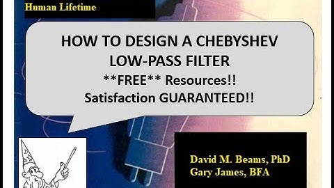 One Human LIfetime Project   Design of a Chebyshev low pass filter