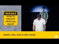 &quot;When I Feel Like A Lost Cause&quot; | Warning: How To Prevent Spiritual Injury | Pastor Bobby Chandler
