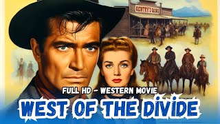 West of the Divide - 1934 | Cowboy and Western Movies 🤠