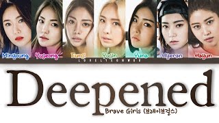 Brave Girls (브레이브걸스) – Deepened (변했어) Lyrics (Color Coded Han/Rom/Eng)