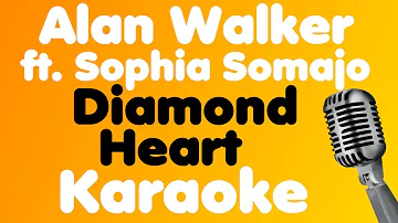 Alan Walker • Diamond Heart (feat. Sophia Somajo) • Karaoke