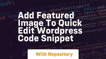 Add featured image to quick edit wordpress code snippet