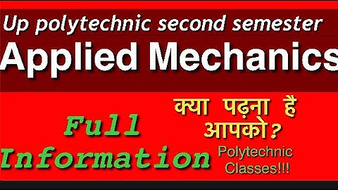 Applied Mechanics/Up polytechnic Second semester syllabus/Polytechnic Classes!!!.