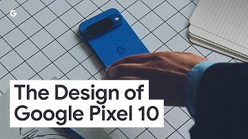 The Design of Google Pixel 10