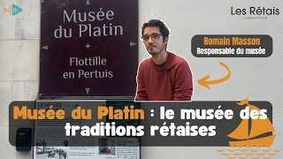 Musée du Platin : le musée des traditions rétaises