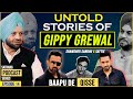 Untold stories of gippy grewal ep 14  shamsher sandhu x sattie  baapu de qisse podcast series