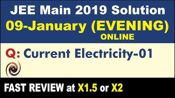 JEE Main 2019 Physics Solutions | Current Electricity 01