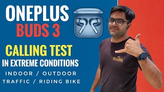 OnePlus Buds 3 Calling Test in Extreme Conditions 🤙🤙 Best Calling Earbuds Under 5000 ??