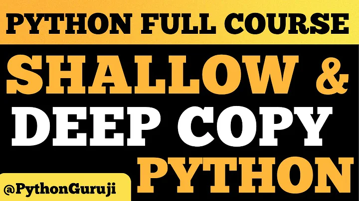 Shallow Copy vs Deep Copy | Python Tutorial For Beginners | Python