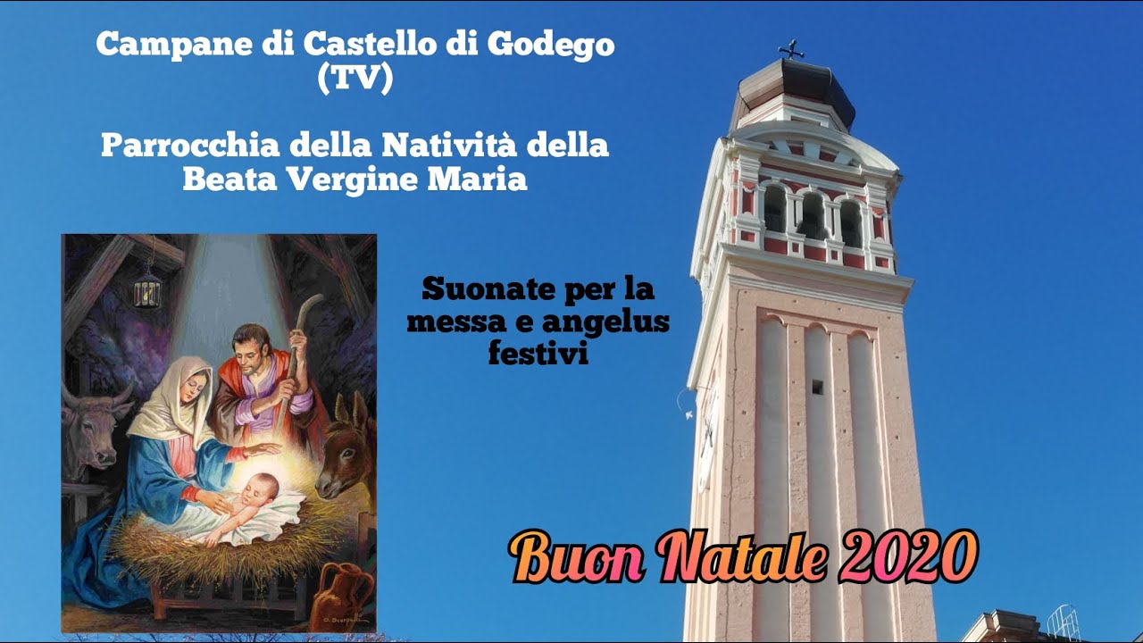 Campane di Castello di Godego (TV) - Parrocchia della Natività di Maria - BUON NATALE 2020