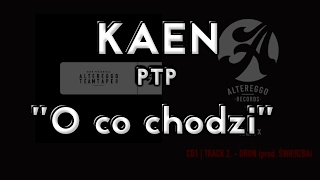 PTP x KaeN - O co chodzi (prod. Juicy) | Altereggo TeamTape