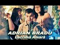 Adrian bradu  lacrima amara remake 2024