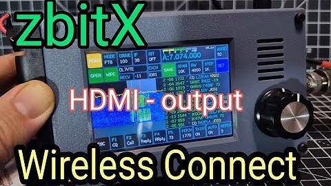 zBitx Transceiver , Wireless Control  & HDMI output