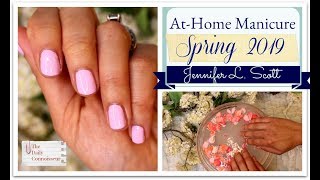 At-Home Manicure Spring 2019 | Jennifer L. Scott