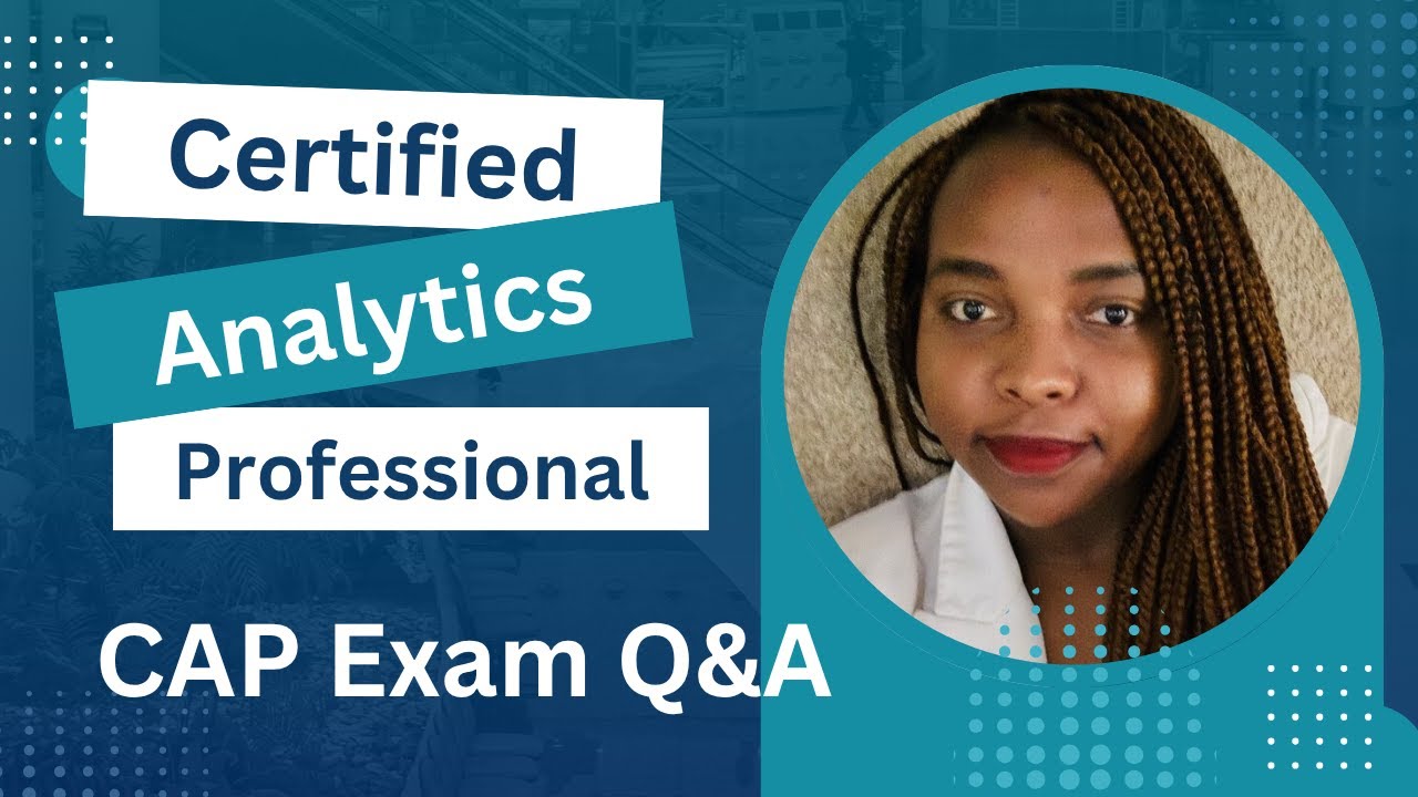 Certified Analytics Professional (CAP) Exam Q&A 2025 - YouTube