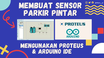 Membuat Sensor parkir pintar   Mengunakan Proteus dan Arduino IDE