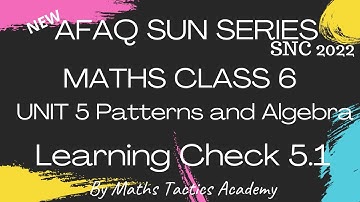 New Afaq Sun Series Maths Class 6 SNC 2022||Unit 5 Patterns and Algebra Learning Check 5.1