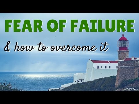 Fear of Failure: How to Overcome It