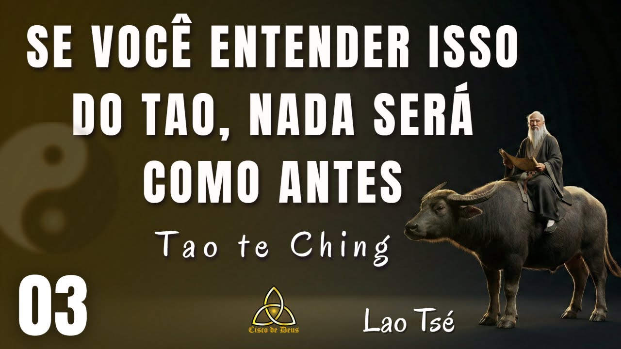 TAO - A Sabedoria Oculta do Tao Te Ching - Se Você Entender Isso do Tao, Nada Será Como Antes #tao