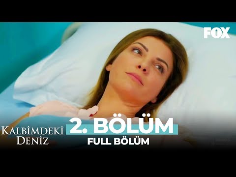 Kalbimdeki Deniz 2. Bölüm