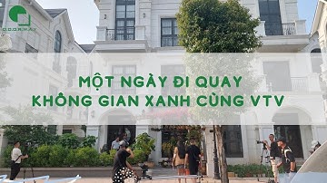 Một ngày đi quay không gian xanh cùng VTV | Kiến trúc và Nội Thất D.O.O.R.W.A.Y