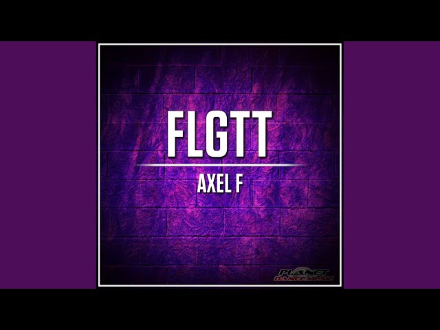 FLGTT - Axel F