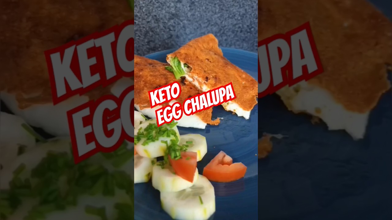KETO EGG CHALUPA