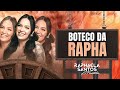 BOTECO DA RAPHA - RAPHAELA SANTOS A FAVORITA - AS MELHORES 2023