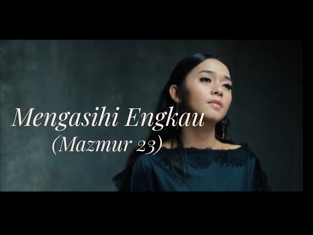 Mengasihi Engkau (Mazmur 23) - Putri Ayu class=