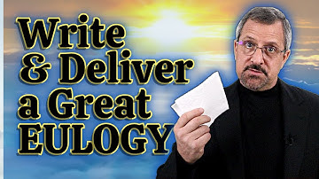 How to Write and Deliver a Eulogy: Finding Comfort in Words