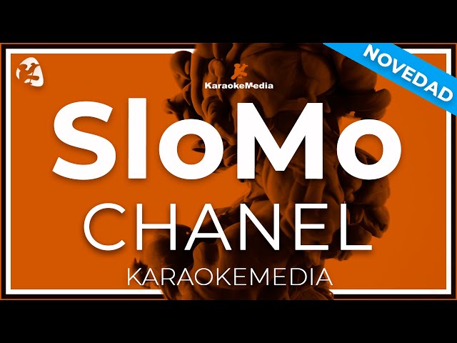 Chanel - SloMo LETRA (INSTRUMENTAL KARAOKE) class=