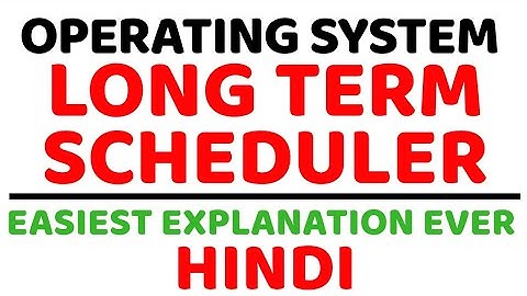 Long Term Scheduler (Job Scheduler) ll Operating System ll Explained in Hindi