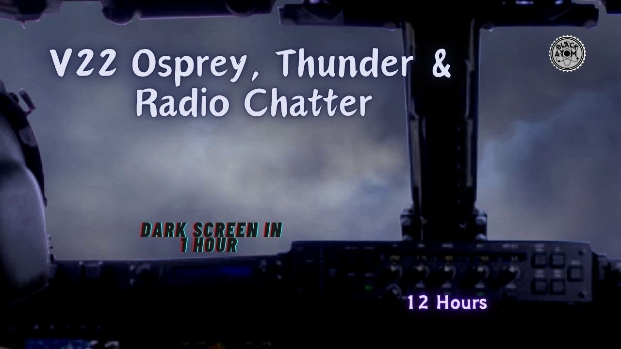 Relaxing V-22 Osprey Sounds & Soothing Radio Chatter in a Thunderstorm ⨀ Sleep & Study Ambience