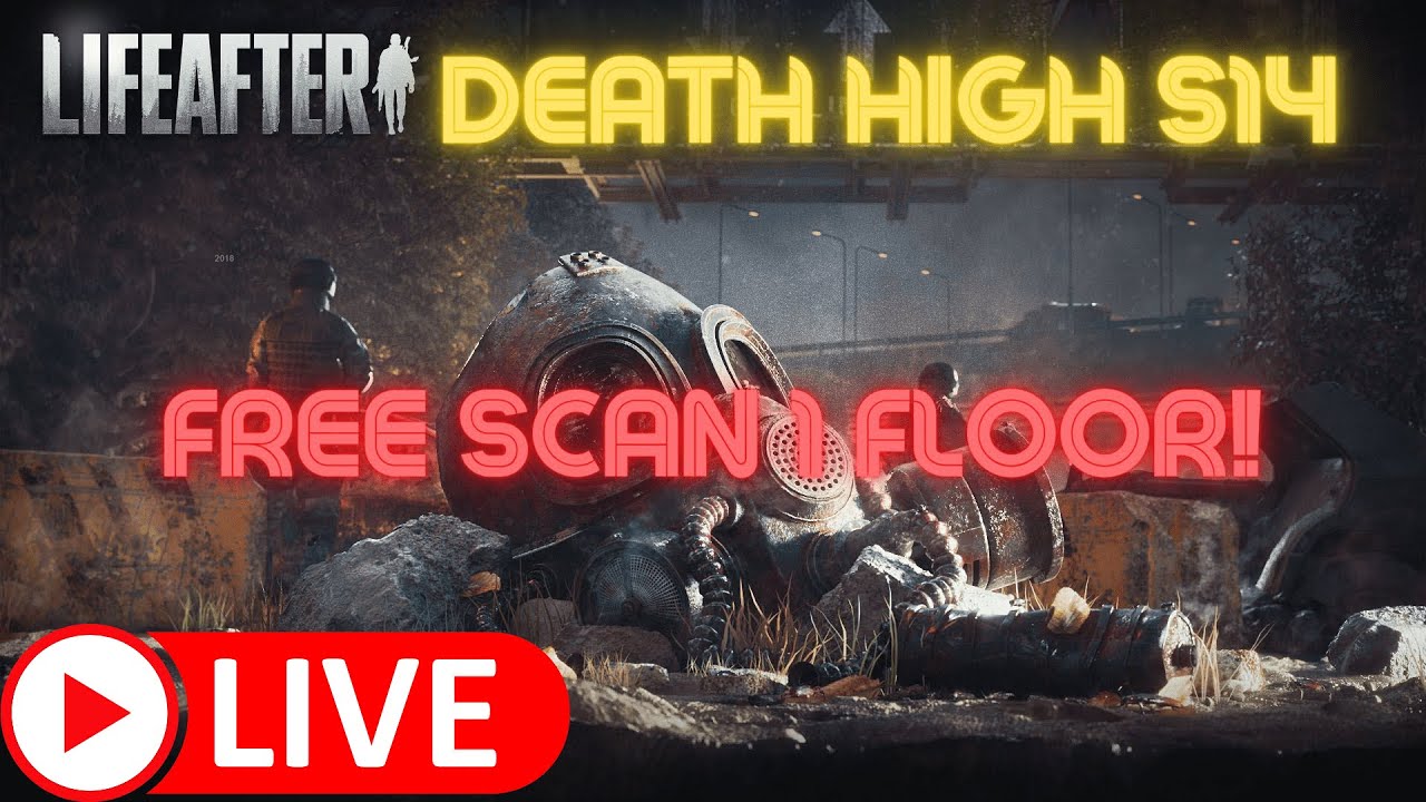 [LIVE] Lifeafter - DEATH HIGH S14 ANY FLOORS! 1 FLOOR ONLY!
