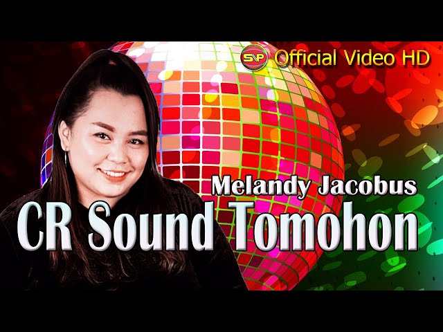 CR Sound Tomohon - Melandy Jacobus I Lagu Manado Terpopuler (Official Video Music) class=