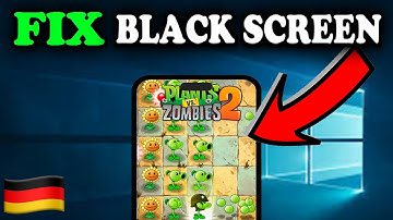 Plants vs Zombies 2 Black Screen | Black Screen Fix Deutsch - Mobile