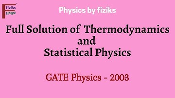 GATE Physics 2003 Full Solution of Thermodynamics and Statistical Physics