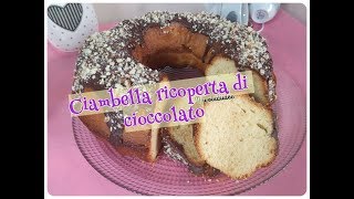 Ricetta: Ciambella ricoperta di cioccolato. Una delizia.