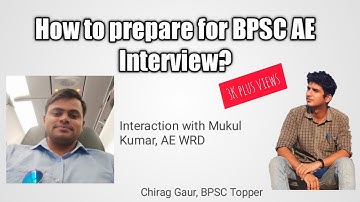 BPSC AE Interview Preparation Tips by Mukul Kumar (#BPSC Rank 31) and Chirag Gaur(#Rank 11) #02/2017