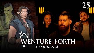 C2 E25 | Faults Conceal'd | Venture Forth A D&D Podcast