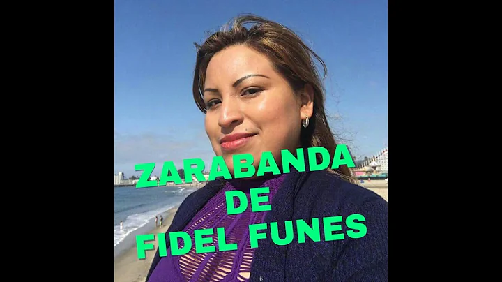 ZARABANDA DE FIDEL FUNES LO MEJOR
