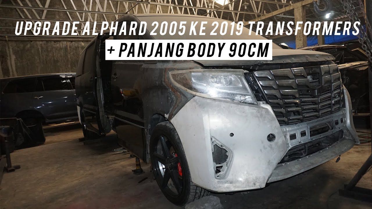 Upgrade Alphard 2005 Ke 2019 Transformers