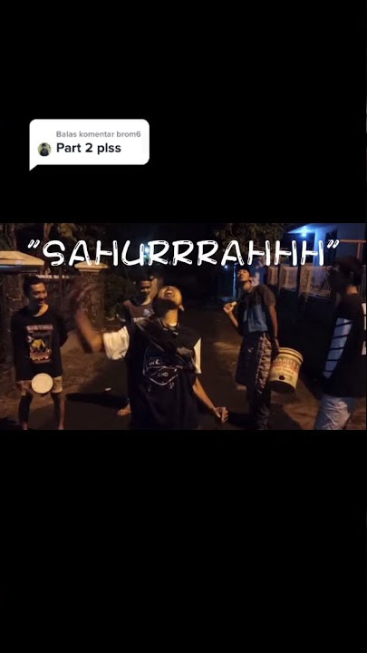 story whatsapp sahur 30 detik !! lucu 😆