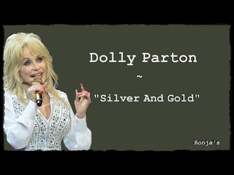 Dolly Parton ~ "Silver And Gold"