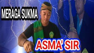 ASMA' SIR#meraga sukma,masuk kewilayah ghoib